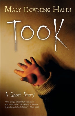 Took: A Ghost Story by Hahn, Mary Downing