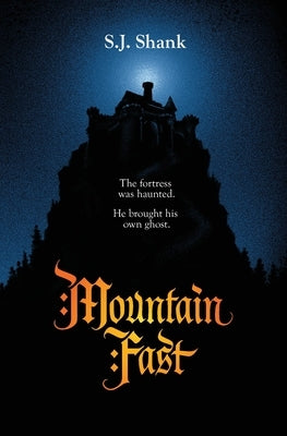 Mountain Fast by Shank, S. J.