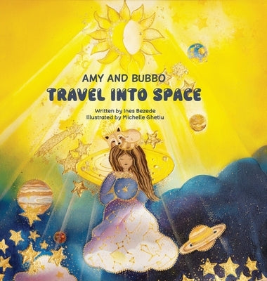 Amy and Bubbo Travel into Space by Bezede, Ines