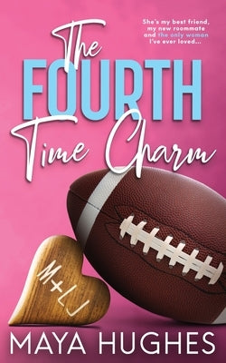 The Fourth Time Charm by Hughes, Maya