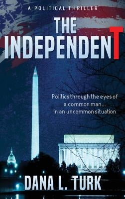 The IndependenT by Turk, Dana L.