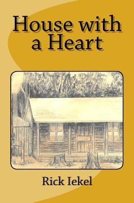 House with a Heart by Iekel, Rick