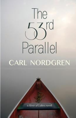 The 53rd Parallel by Nordgren, Carl