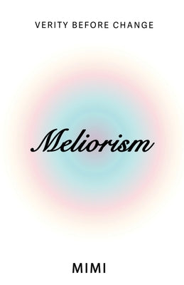 Meliorism by Mimi