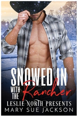 Snowed in with the Rancher by Jackson, Mary Sue