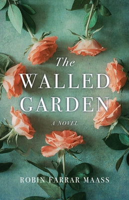 The Walled Garden by Farrar Maass, Robin