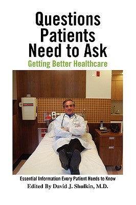 Questions Patients Need to Ask by Shulkin, David J. M. D.