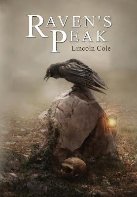 Raven's Peak by Cole, Lincoln