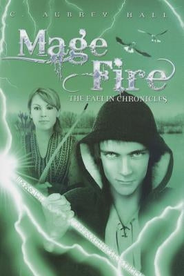 Mage Fire by Hall, C. Aubrey