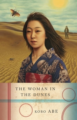 The Woman in the Dunes by Abe, Kobo