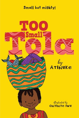 Too Small Tola by Atinuke