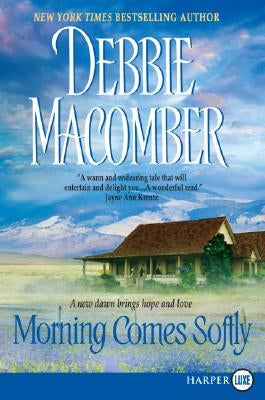 Morning Comes Softly by Macomber, Debbie