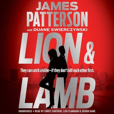 Lion & Lamb: Two Investigators. Two Rivals. One Hell of a Crime. by Swierczynski, Duane