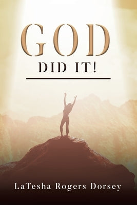 God did it! by Dorsey, Latesha