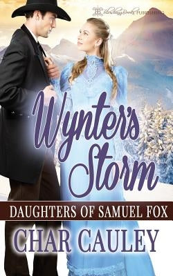 Wynter's Storm by Cauley, Char