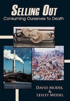 Selling Out: Consuming Ourselves to Death by Model, David