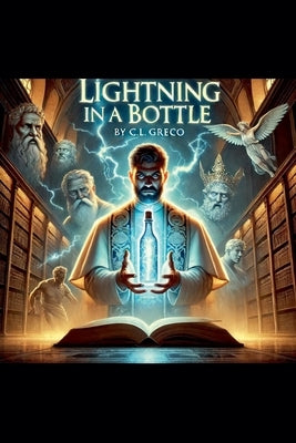 Lightning in a Bottle by Greco, C. L.