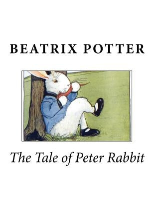 The Tale of Peter Rabbit by Potter, Beatrix