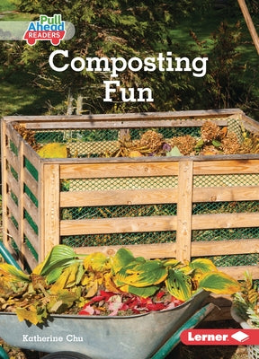 Composting Fun by Chu, Katherine