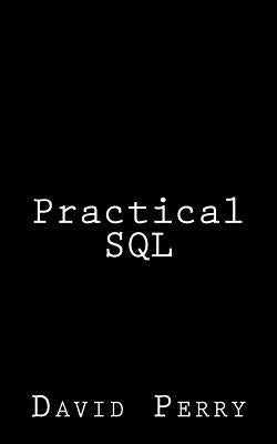 Practical SQL by Perry, David