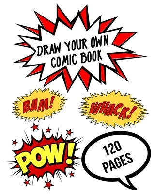 Draw Your Own Comic Book: 120 Pages of Panel Layouts by Xayxay Books