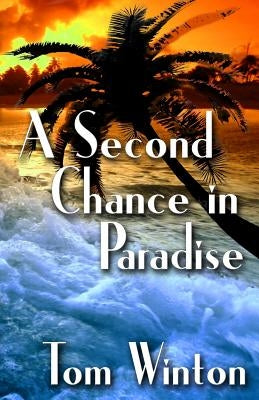 A Second Chance in Paradise by Winton, Tom