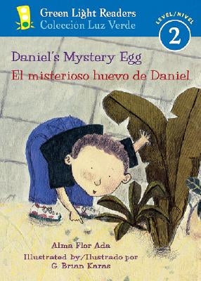 Daniel's Mystery Egg/El Misterioso Huevo de Daniel: Bilingual English-Spanish by Ada, Alma Flor