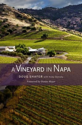 A Vineyard in Napa by Shafer, Doug