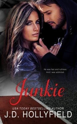 Junkie: A Driven World Novel by Hollyfield, J. D.