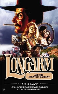 Longarm and the Mountain Manhunt by Evans, Tabor