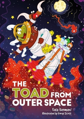 The Toad from Outer Space by Kermani, Faiz