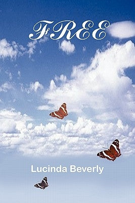 Free by Beverly, Lucinda