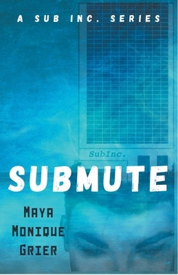 Submute by Grier, Maya Monique