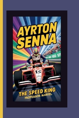 Ayrton Senna: The Speed King by Marvel