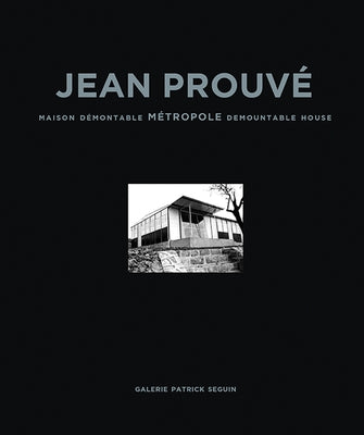 Jean Prouvé Maison Demontable Metropole Demountable House, 1949 by Prouvé, Jean