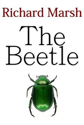 The Beetle: A Mystery by Marsh, Richard