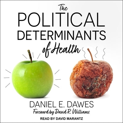 The Political Determinants of Health by Marantz, David