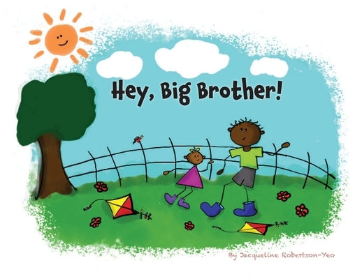 Hey, Big Brother! by Robertson-Yeo, Jacqueline