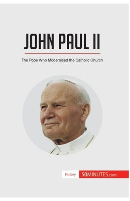 John Paul II: The Pope Who Modernised the Catholic Church by 50minutes