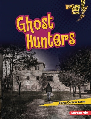 Ghost Hunters by Carlson-Berne, Emma