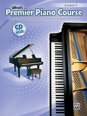 Premier Piano Course Lesson Book, Bk 3: Book & CD [With CD] by Alexander, Dennis