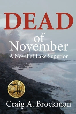 Dead of November: A Novel of Lake Superior by Brockman, Craig a.