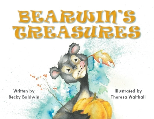 Bearwin's Treasures by Baldwin, Becky