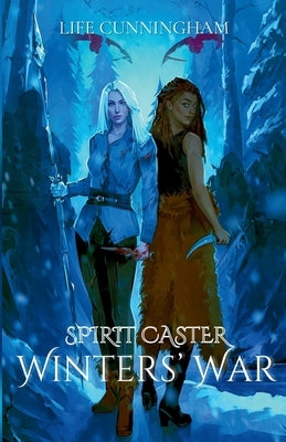 Winters' War: Spirit Caster Book 1 by Cunningham, Life