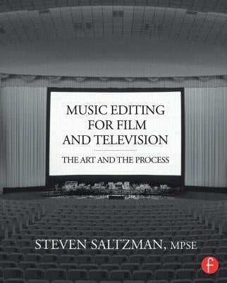 Music Editing for Film and Television: The Art and the Process by Saltzman, Steven