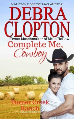 Complete Me, Cowboy by Clopton, Debra