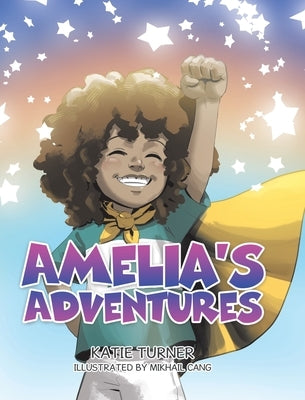 Amelia's Adventures by Turner, Katie