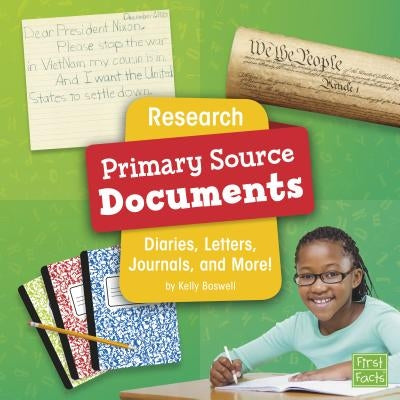 Research Primary Source Documents: Diaries, Letters, Journals, and More! by Boswell, Kelly