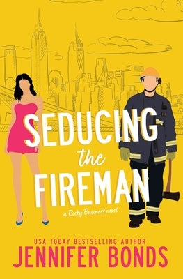 Seducing the Fireman by Bonds, Jennifer