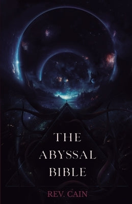 The Abyssal Bible by Cain